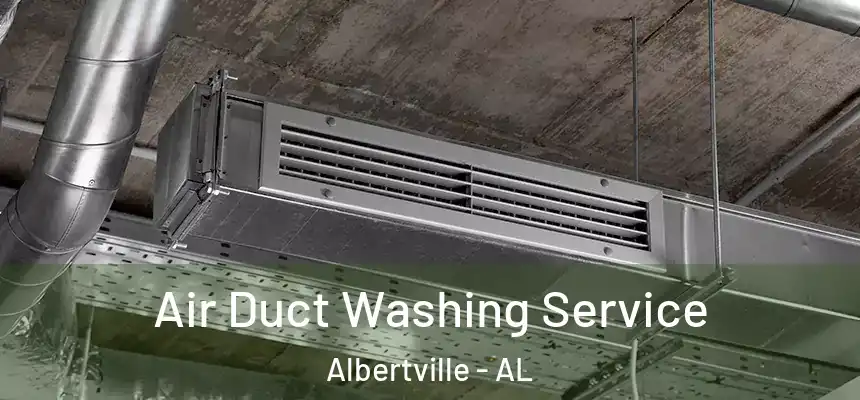 Air Duct Washing Service Albertville - AL
