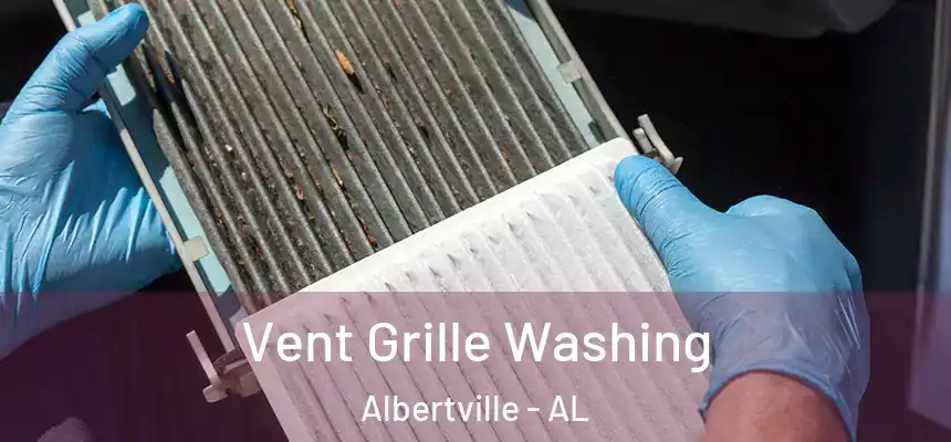  Vent Grille Washing Albertville - AL